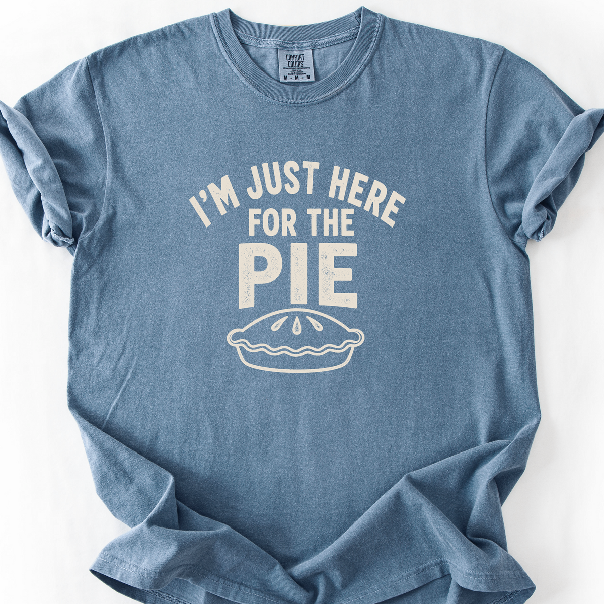Just Here for the Pie T-Shirt — Blue Jean