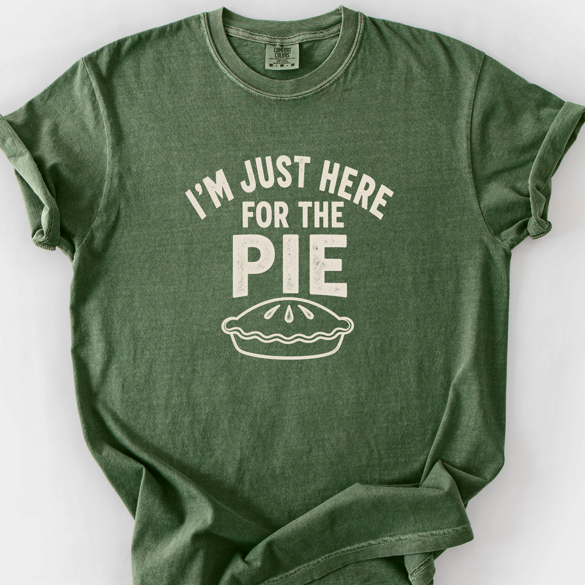 Just Here for the Pie T-Shirt — Moss
